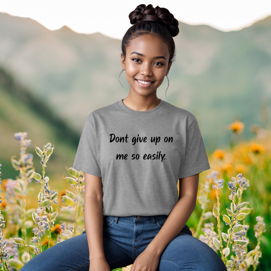 "Don't give up on me so easily." Black Print T-Shirt