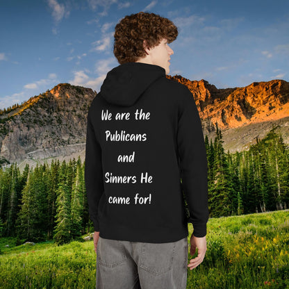 "We are the Publicans and Sinners He came for" White Print Hoodie